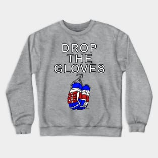 DROP THE GLOVES Ice Hockey Gloves Crewneck Sweatshirt